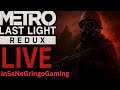 Metro Last Light Redux LIVE – Third Run, Hardcore Survival & Story!