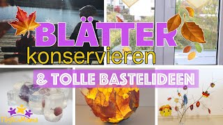 🍂 Blätter konservieren &amp; tolle Bastelideen / DIY Herbstdeko