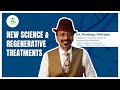 New science  regenerative medicine treatments with dr pradeep mahajan