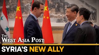 Syrian President Bashar Al-Assad visits China | The West Asia Post