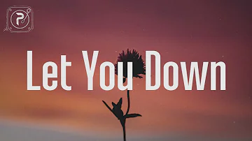 NF - Let You Down (Lyrics) " I'm sorry that I let you down 😭"