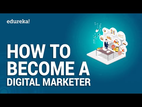 How to become a Digital Marketer | Digital Marketing Careers | Digital Marketing Training | Edureka