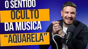 O que diz a música Aquarela?