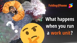 Replay: What happens when you run a work unit on your PC using Folding@home?