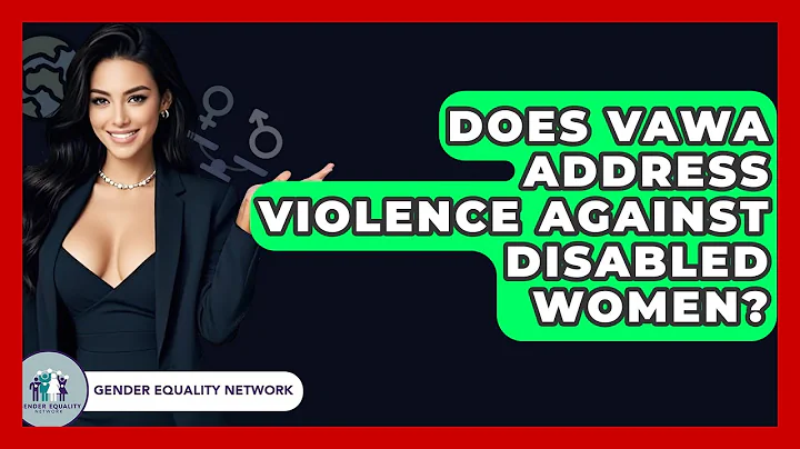 Does VAWA Address Violence Against Disabled Women? - Gender Equality Network