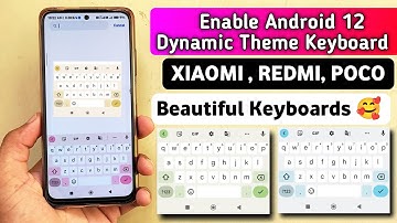 Enable Android 12 Dynamic Theme Keyboard in Redmi, Poco Devices | Color Changing Keyboard Xiaomi