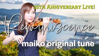 Reminiscence / maiko ~ Jazz Violinist maiko 25th Anniversary