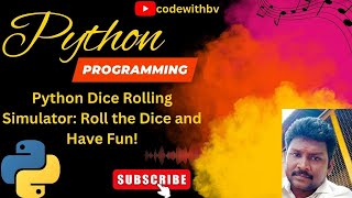 Python Dice Rolling Simulator: Roll the Dice and Have Fun! | codewithbv @codewithbv