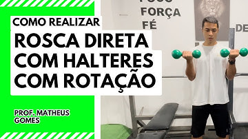 Rosca direta com halteres com rotação - prof. Matheus Gomes