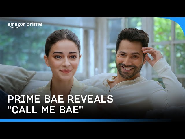 Prime Bae Alert: Varun Announces Ananya's Call Me Bae 😍 | Prime Video India class=