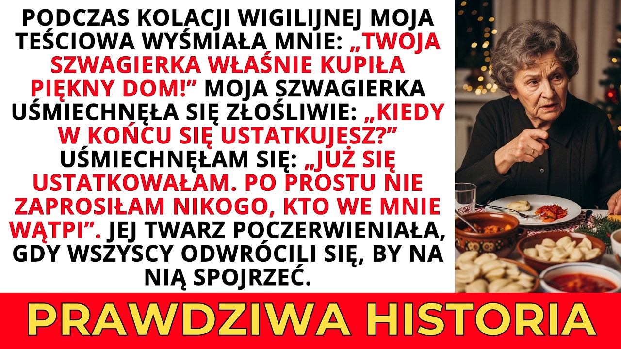 Moja teściowa wyśmiała mnie w święta: „Twoja szwagierka kupiła dom! Kiedy się ustatkujesz?” — Już!