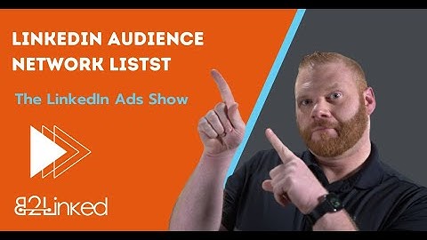 LinkedIn Audience Network Lists