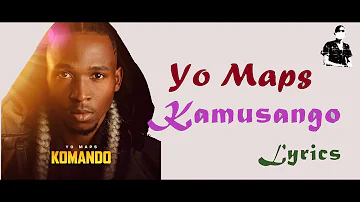 Yo Maps Kamusango (Official Lyrical Video) #Yo_Maps_Komando Album