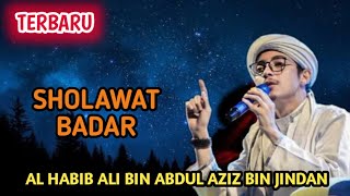 SHOLAWAT BADAR | AL HABIB ALI BIN ABDUL AZIZ BIN JINDAN