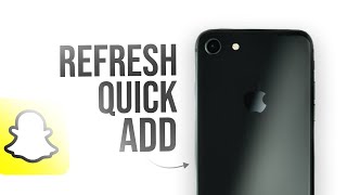 How to Refresh Quick Add on Snapchat (tutorial)