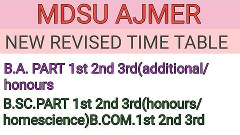 MDSU REVISED TIME TABLE B.A B.SC. B.COM. mdsu ajmer revised time table