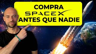 Compra SPACEX Antes De Que Salga a Bolsa