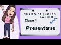 Inglés básico - Clase 4 - Presentarse: Información personal (English-Lesson 4-Introduce yourself)