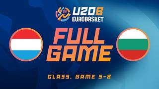 Class. Game 5-8 | Luxembourg v Bulgaria | Full Basketball Game | FIBA U20 EuroBasket 2026 Division B