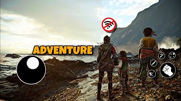 Top 17 Offline Adventure Games For Android 2023