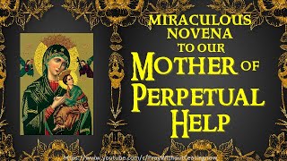 MIRACULOUS NOVENA TO OUR MOTHER OF PERPETUAL HELP - PRAY FOR US