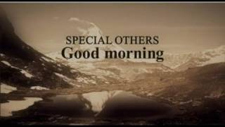 Video thumbnail of "SPECIAL OTHERS - Good morning 【MUSIC VIDEO SHORT.】"