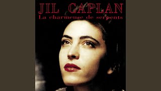 Video thumbnail of "Jil Caplan - La charmeuse de serpents"