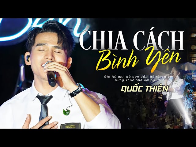Chia Cách Bình Yên - Quốc Thiên | Official Music Video | Thanh Âm Bên Thông class=