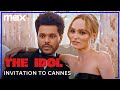 Invitation To Cannes | The Idol | Max
