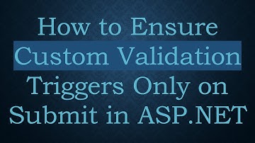 How to Ensure Custom Validation Triggers Only on Submit in ASP.NET