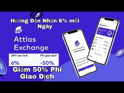 Attlas exchange Hướng Dẫn Nhận 6% Mỗi Ngày Giảm 50% Phí Giao Dịch /Kiếm Tiền Online /Tâm Nguyễn