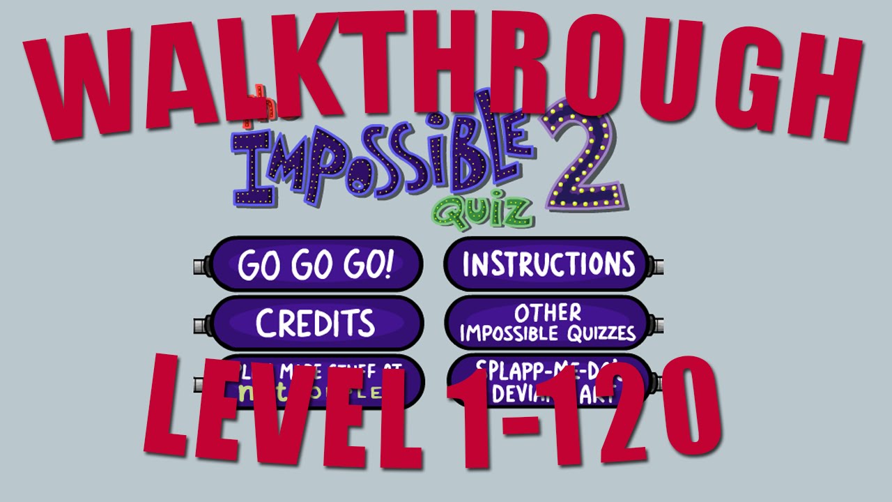 The Impossible Quiz 2 Walkthrough [Level 1120] YouTube