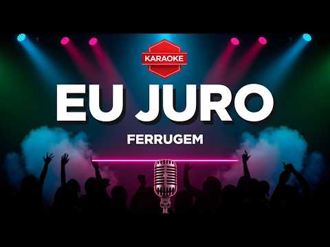 EU JURO! 💖 Ferrugem - Karaokê SEM VOZ (Letra na Tela)