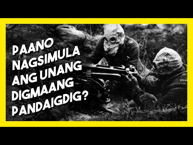 REMASTERED: Paano Nagsimula ang Unang Digmaang Pandaigdig (World War 1)? class=