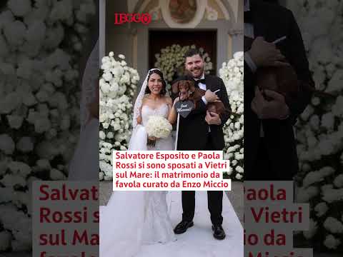 Video Salvatore Esposito e Paola Rossi si sono sposati a Vietri sul Mare: il matrimonio da favola