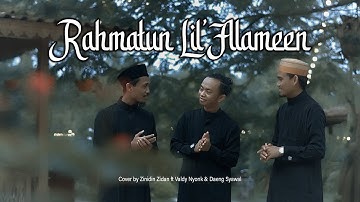 Thumbnail of Rahmatun Lil’Alameen - Maher Zain | Cover by Zinidin Zidan ft Valdy Nyonk & Daeng Syawal