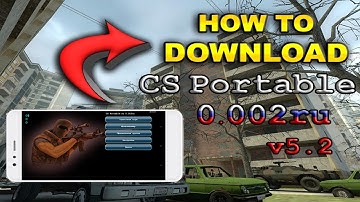 CS Portable Android - 0.002ru (5.2) Update!