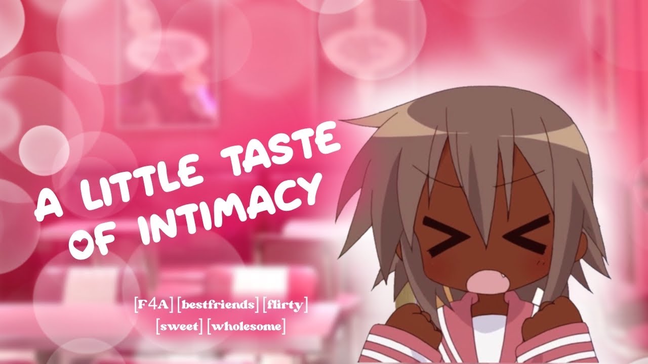 the closest thing to kissing 👩🏾‍❤️‍💋‍👨🏼♥️ [F4A] [flirty] [bestfriends] [asmr roleplay] [sweet]