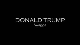 Swagga - Donald Trump (Official Video)