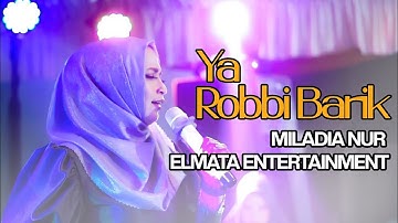 QOSIDAH YA ROBBI BARIK - MILADIA NUR ft EL-MATA