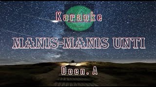 Karaoke MANI-MANIS UNTI | DOEN A || LAGU POP MANADO | No Vokal