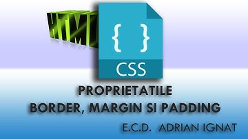 PROPRIETATILE BORDER, MARGIN SI PADDING - E.C.D. ADRIAN IGNAT