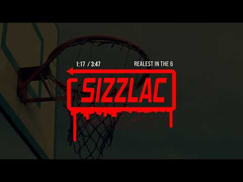 Sizzlac Realest In The 6