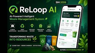 Reloop A I– AI-Based Waste Segregation & Circular Economy Platform | SIH 2026