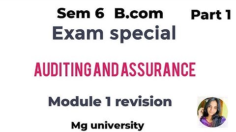 Auditing and assurance// Module 1// Exam special video// Sem 6// Mg university