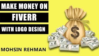 How to make money on fiverr with logo designs in [hindi/urdu] 2017 for
beginners hello everyone! i am mohsin rehman. this video will teach
you ma...