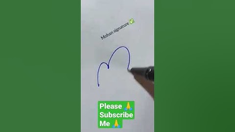 Mohan Signature Video #shorts #ytshorts #sigmarule #signature #shortvideo #mbup21 #youtubeshorts