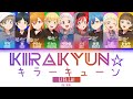 [FULL] キラーキューン☆ (Kirakyun☆) — Liella! — Lyrics (KAN/ROM/ENG/ESP).