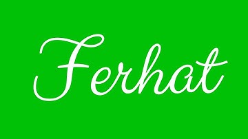 Learn how to Write the Name Ferhat Signature Style in Cursive Writing