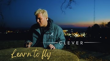 Clever ☂️ “Learn to Fly" (Official Video)